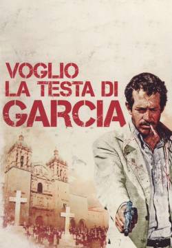 Voglio la testa di Garcia