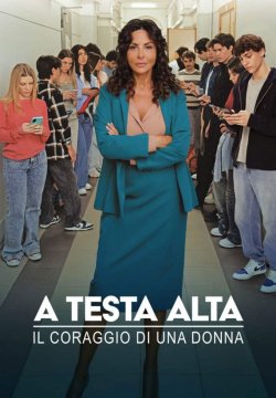 A testa alta - il coraggio di una donna - Stagione 1